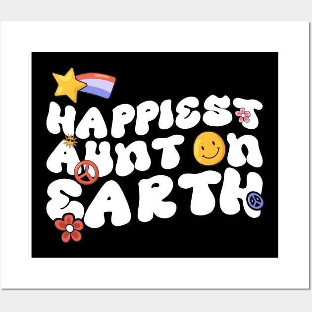 Funny Aunt Family Design - Happiest Aunt On Earth Wall Art by BenTee